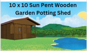 10 x 10 sun pent wooden garden potting shed